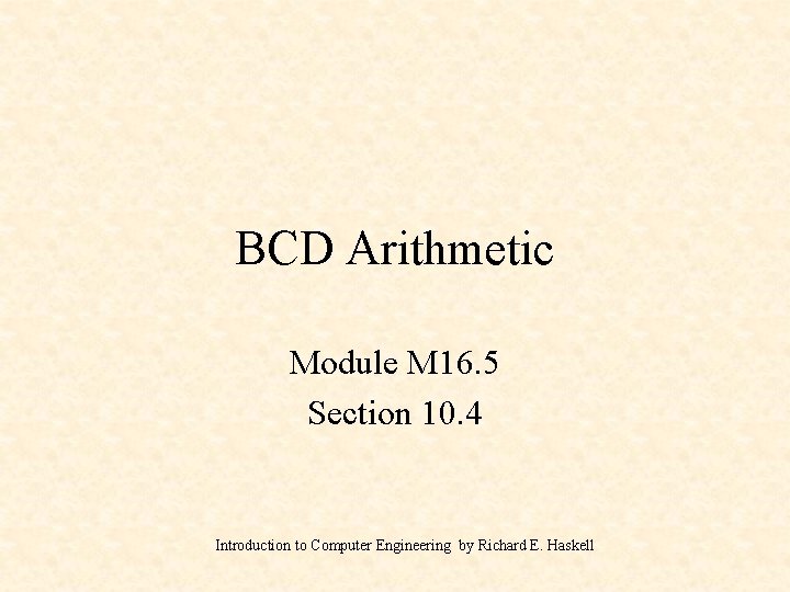 BCD Arithmetic Module M 16. 5 Section 10. 4 Introduction to Computer Engineering by