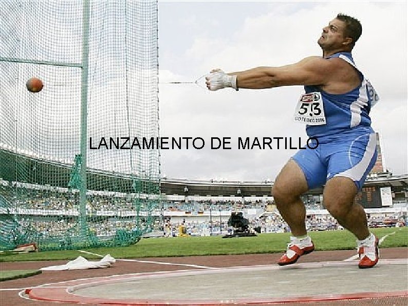 LANZAMIENTO DE MARTILLO LANZAMIENTO DE MARTILLO
