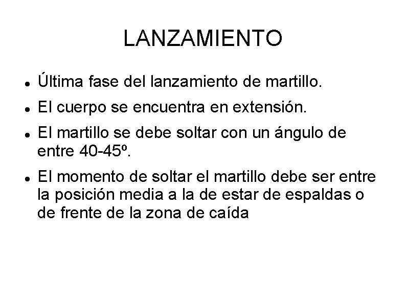 LANZAMIENTO Última fase del lanzamiento de martillo. El cuerpo se encuentra en extensión. El LANZAMIENTO Última fase del lanzamiento de martillo. El cuerpo se encuentra en extensión. El