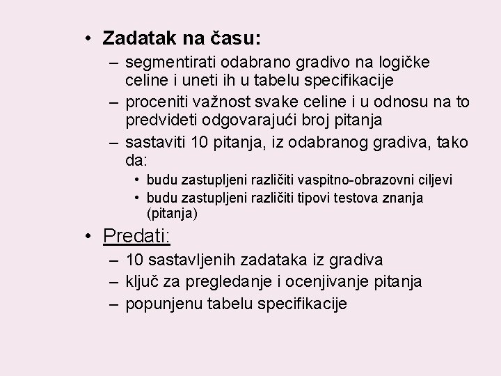  • Zadatak na času: – segmentirati odabrano gradivo na logičke celine i uneti