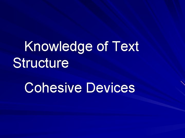 Knowledge of Text Structure Cohesive Devices 
