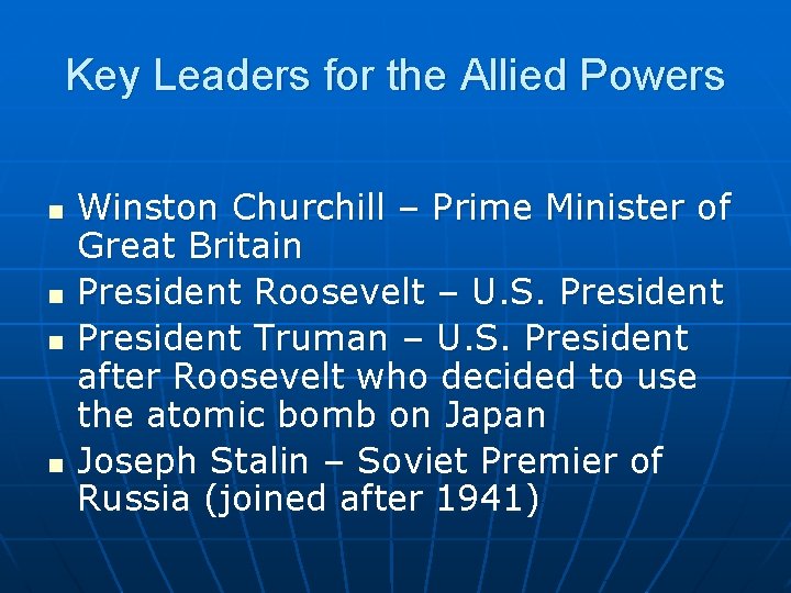 Key Leaders for the Allied Powers n n Winston Churchill – Prime Minister of