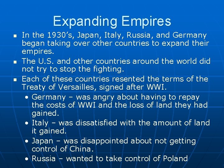 Expanding Empires n n n In the 1930’s, Japan, Italy, Russia, and Germany began