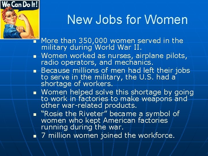 New Jobs for Women n n n More than 350, 000 women served in