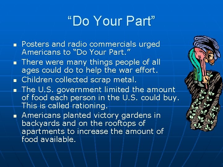 “Do Your Part” n n n Posters and radio commercials urged Americans to “Do