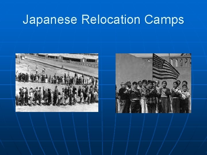 Japanese Relocation Camps 