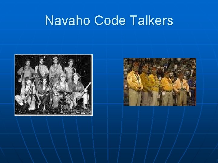 Navaho Code Talkers 