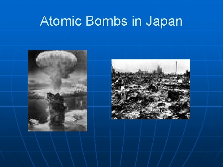 Atomic Bombs in Japan 