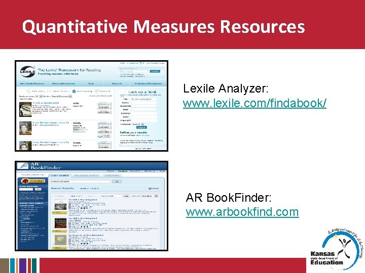 Quantitative Measures Resources Lexile Analyzer: www. lexile. com/findabook/ AR Book. Finder: www. arbookfind. com