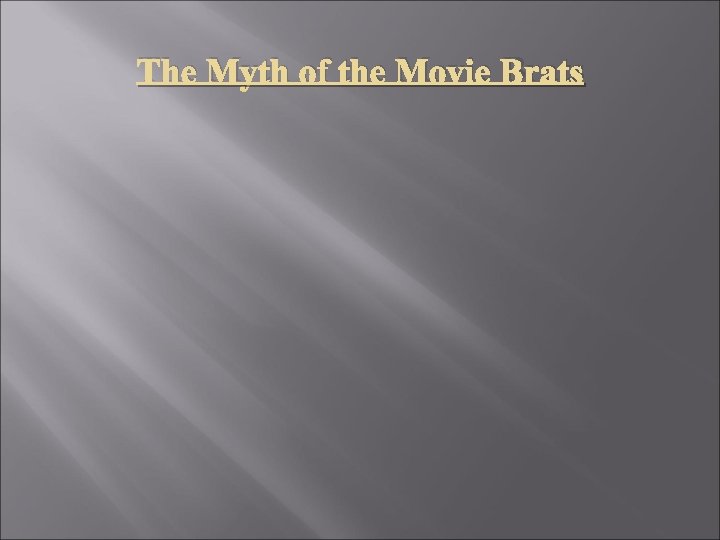The Myth of the Movie Brats 