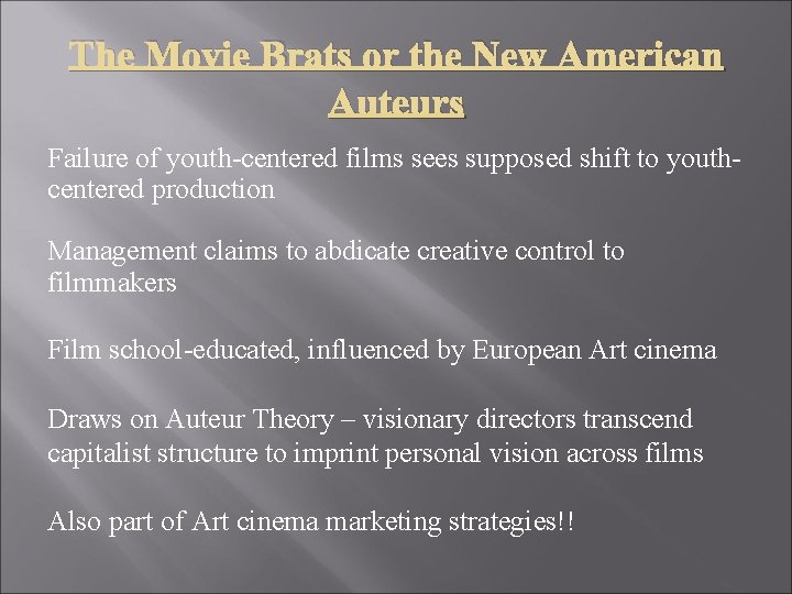 The Movie Brats or the New American Auteurs Failure of youth-centered films sees supposed