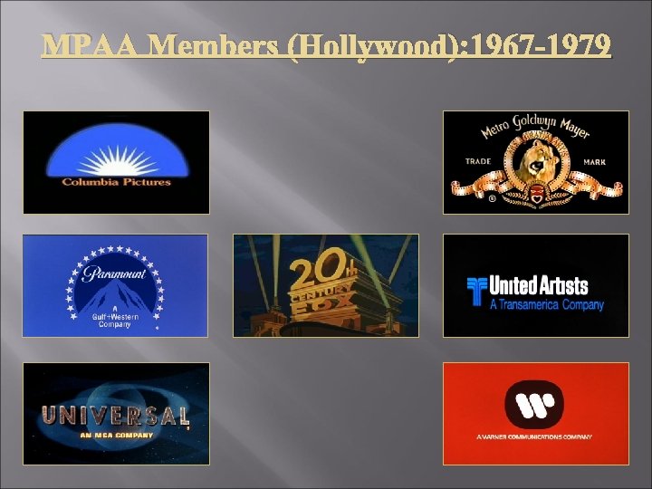 MPAA Members (Hollywood): 1967 -1979 