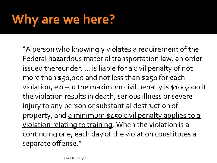 Why are we here? “A person who knowingly violates a requirement of the Federal