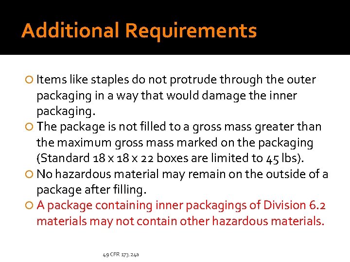 Additional Requirements Items like staples do not protrude through the outer packaging in a