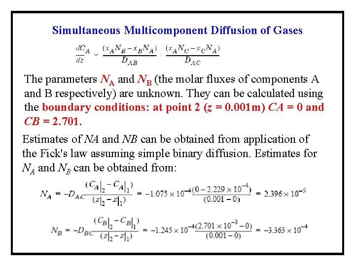 Simultaneous Multicomponent Diffusion of Gases The parameters NA and NB (the molar fluxes of Simultaneous Multicomponent Diffusion of Gases The parameters NA and NB (the molar fluxes of