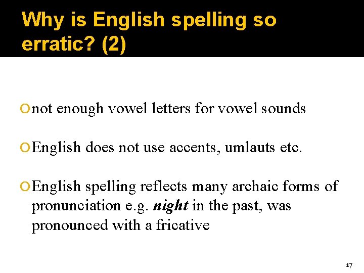 Why is English spelling so erratic? (2) not enough vowel letters for vowel sounds