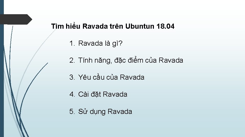 Tìm hiểu Ravada trên Ubuntun 18. 04 1. Ravada là gì? 2. Tính năng,