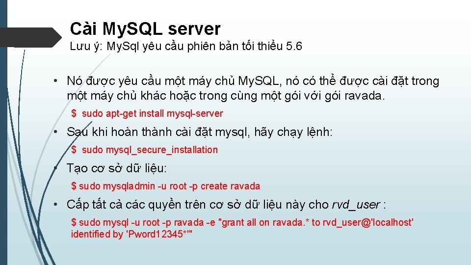 Cài My. SQL server Lưu ý: My. Sql yêu cầu phiên bản tối thiểu