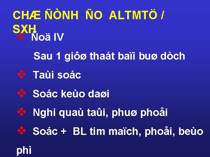 CHÆ ÑÒNH ÑO ALTMTÖ / SXH v Ñoä IV Sau 1 giôø thaát baïi