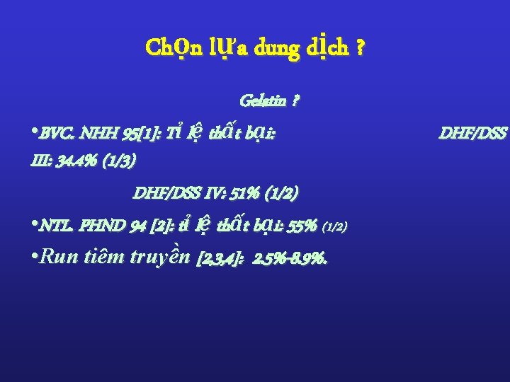 Chọn lựa dung dịch ? Gelatin ? • BVC. NHH 95[1]: Tỉ lệ thất