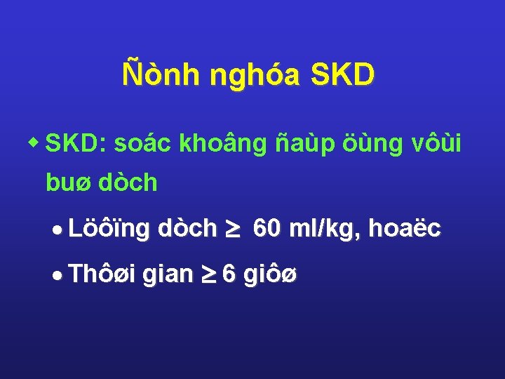 Ñònh nghóa SKD w SKD: soác khoâng ñaùp öùng vôùi buø dòch · Löôïng