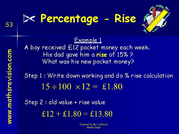 www. mathsrevision. com S 3 Percentage - Rise Example 1 A boy received £
