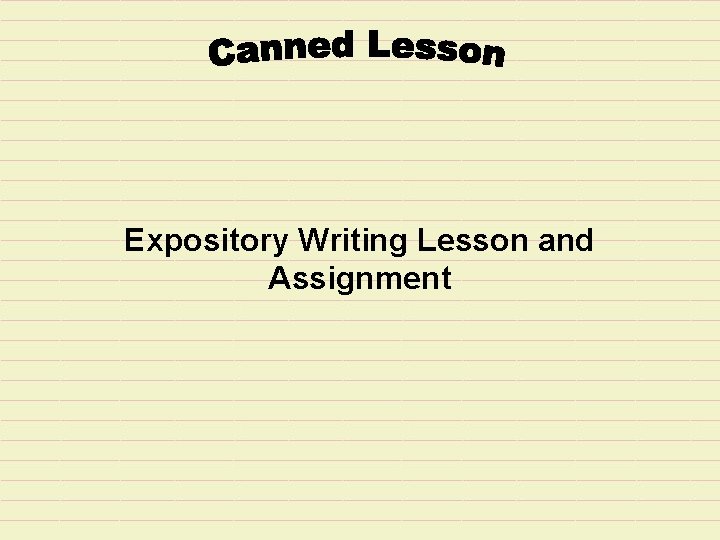 Expository Writing Lesson and Assignment 