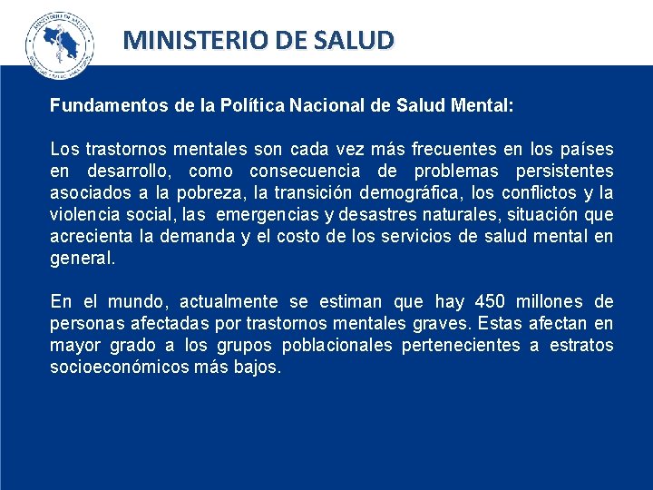 MINISTERIO DE SALUD Fundamentos de la Política Nacional de Salud Mental: Los trastornos mentales