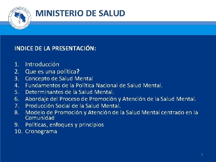 MINISTERIO DE SALUD INDICE DE LA PRESENTACIÓN: 1. 2. 3. 4. 5. 6. 7.