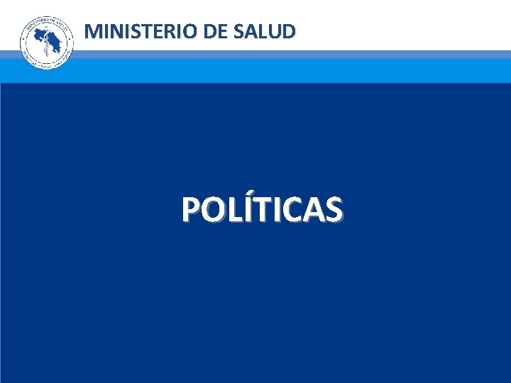 MINISTERIO DE SALUD POLÍTICAS 