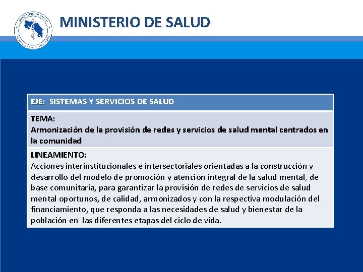 MINISTERIO DE SALUD EJE: SISTEMAS Y SERVICIOS DE SALUD TEMA: Armonización de la provisión