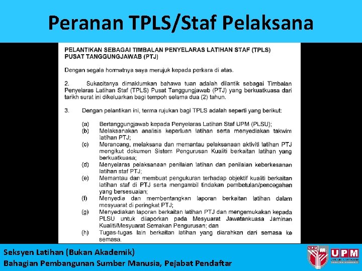Peranan TPLS/Staf Pelaksana Seksyen Latihan (Bukan Akademik) Bahagian Pembangunan Sumber Manusia, Pejabat Pendaftar 