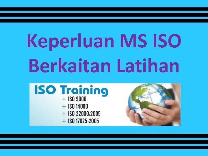 Keperluan MS ISO Berkaitan Latihan 
