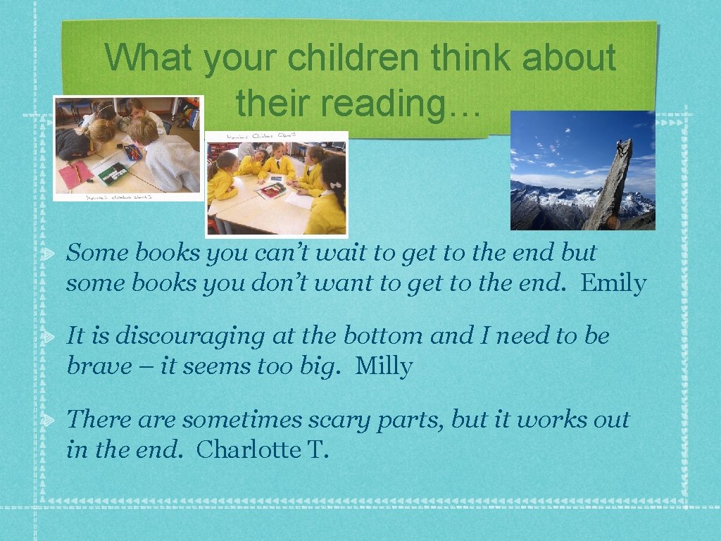 What your children think about their reading… Some books you can’t wait to get