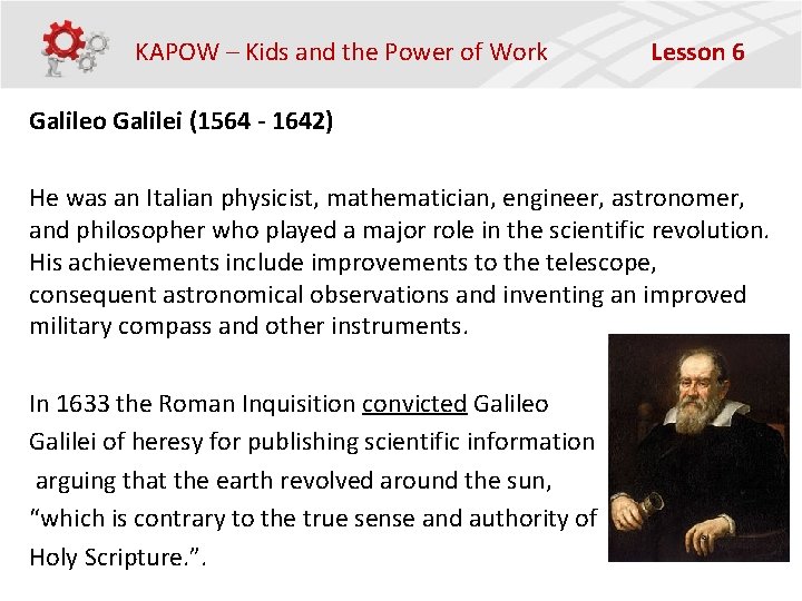 KAPOW – Kids and the Power of Work Lesson 6 Galileo Galilei (1564 -