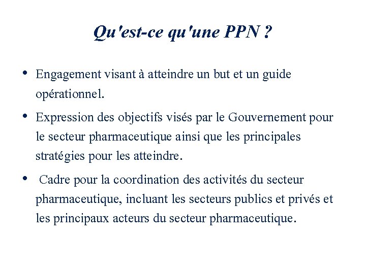 Qu'est-ce qu'une PPN ? • Engagement visant à atteindre un but et un guide