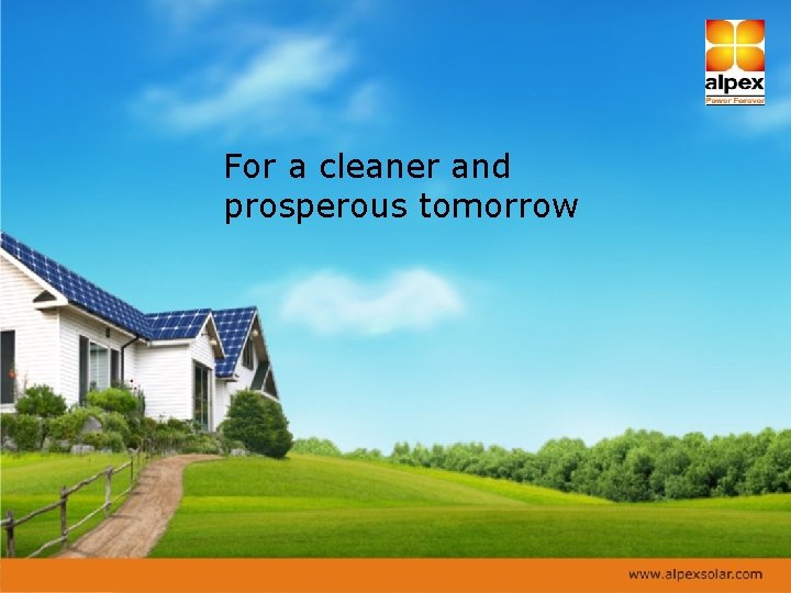 For a cleaner and prosperous tomorrow 