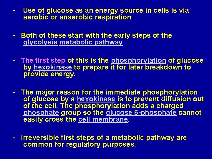 - Use of glucose as an energy source in cells is via aerobic or
