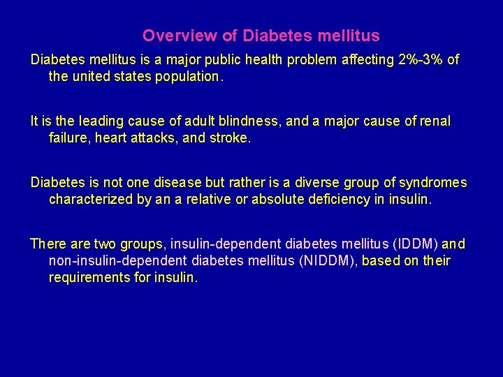 Overview of Diabetes mellitus is a major public health problem affecting 2%-3% of the