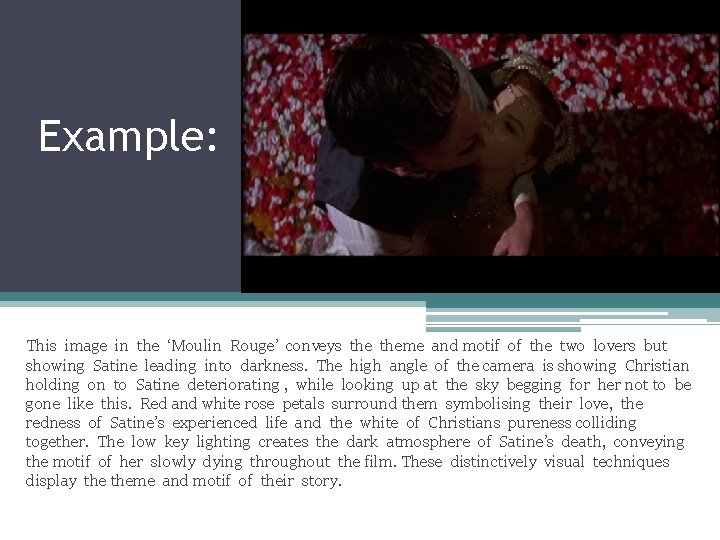 Example: This image in the ‘Moulin Rouge’ conveys theme and motif of the two