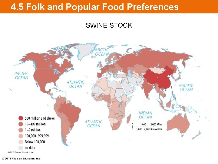 4. 5 Folk and Popular Food Preferences SWINE STOCK © 2013 Pearson Education, Inc.