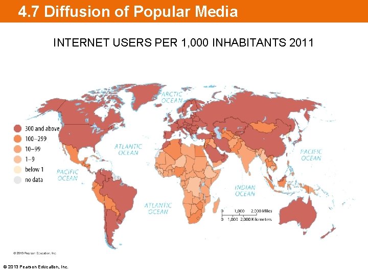 4. 7 Diffusion of Popular Media INTERNET USERS PER 1, 000 INHABITANTS 2011 ©