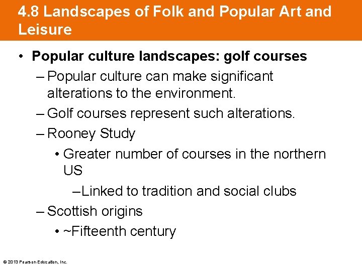 4. 8 Landscapes of Folk and Popular Art and Leisure • Popular culture landscapes: