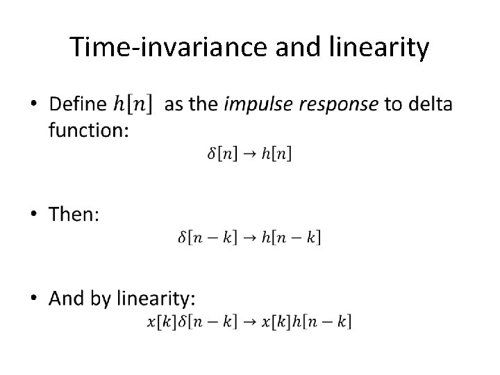 Time-invariance and linearity • 