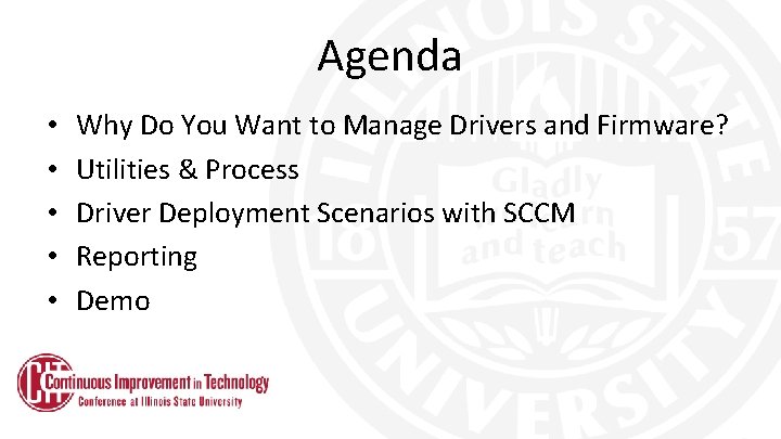 Agenda • • • Why Do You Want to Manage Drivers and Firmware? Utilities