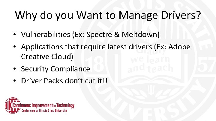 Why do you Want to Manage Drivers? • Vulnerabilities (Ex: Spectre & Meltdown) •