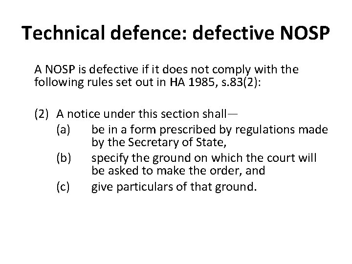 Technical defence: defective NOSP A NOSP is defective if it does not comply with Technical defence: defective NOSP A NOSP is defective if it does not comply with