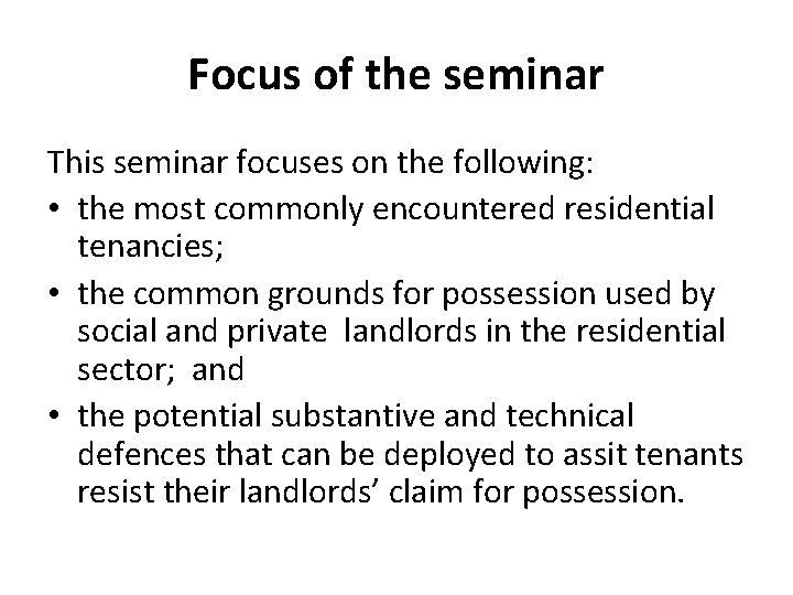 Focus of the seminar This seminar focuses on the following: • the most commonly Focus of the seminar This seminar focuses on the following: • the most commonly