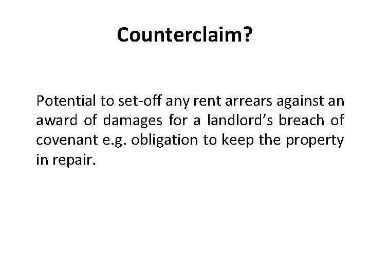 Counterclaim? Potential to set-off any rent arrears against an award of damages for a Counterclaim? Potential to set-off any rent arrears against an award of damages for a