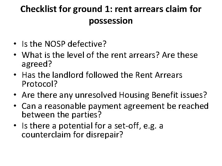 Checklist for ground 1: rent arrears claim for possession • Is the NOSP defective? Checklist for ground 1: rent arrears claim for possession • Is the NOSP defective?
